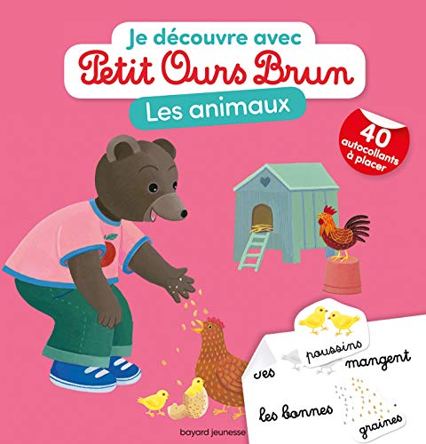 Je découvre les animaux avec Petit Ours Brun: Avec 40 autocollants à placer