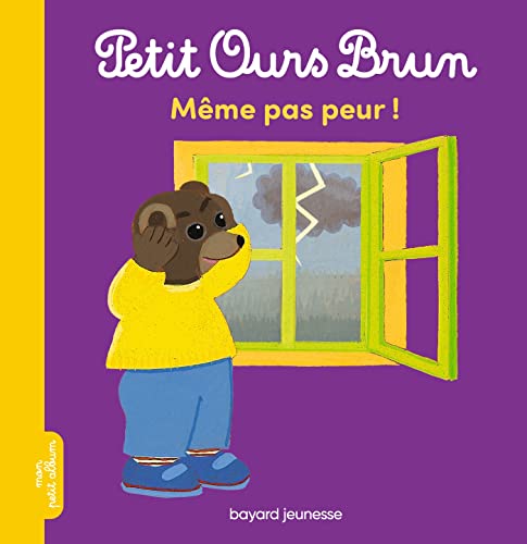 Petit Ours Brun - Même pas peur ! Petit Ours Brun - Même pas peur ! von BAYARD JEUNESSE