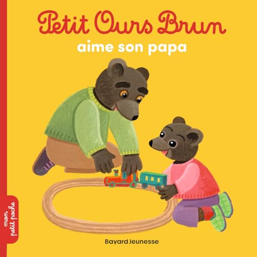 Petit Ours Brun aime son papa von BAYARD JEUNESSE