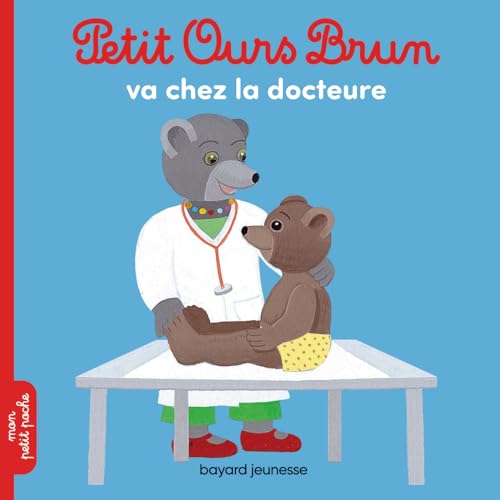 Petit Ours Brun va chez la docteure Petit Ours Brun va chez la docteure
