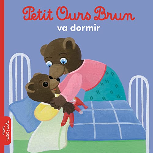 Petit Ours Brun: Petit Ours Brun va dormir Petit Ours Brun: Petit Ours Brun va dormir