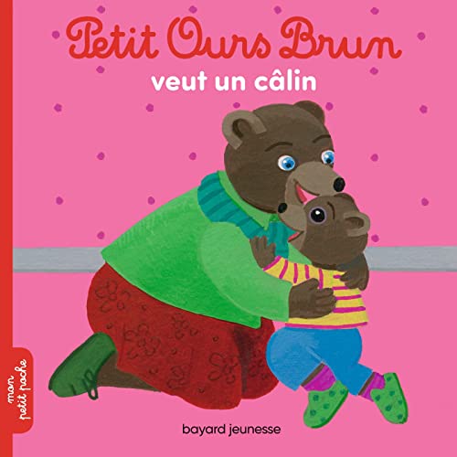 Petit Ours Brun: Petit Ours Brun veut un calin