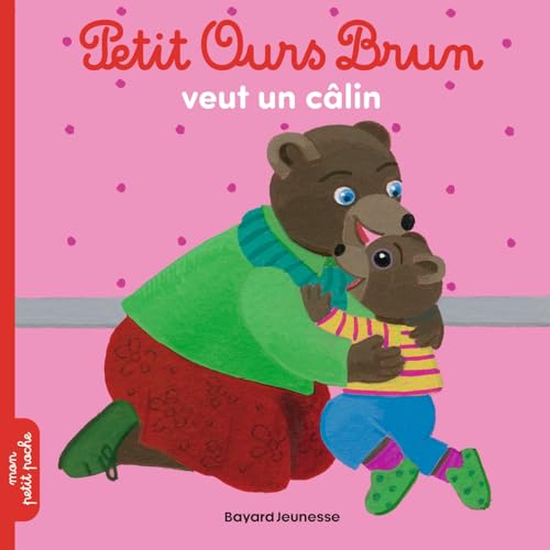Petit Ours Brun: Petit Ours Brun veut un calin