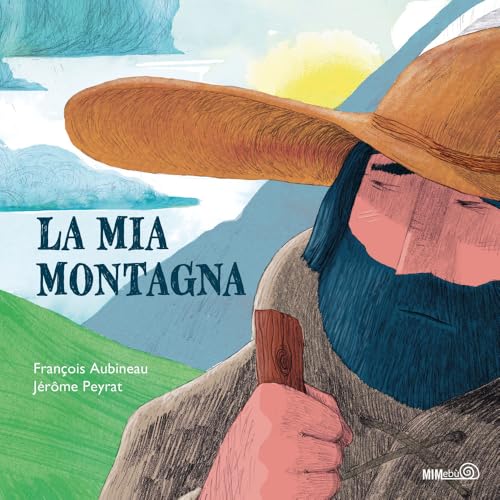 La mia montagna. Ediz. a colori (Primi passi) von Mimebù