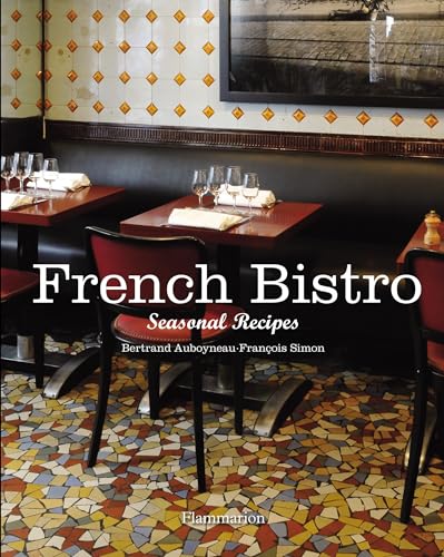French Bistro: Seasonal Recipes von FLAMMARION
