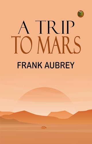 A Trip to Mars von Anson Street Press