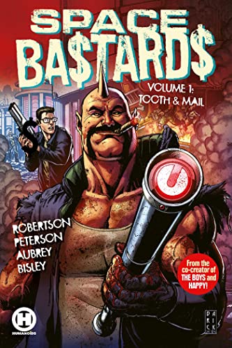 Space Ba$tards Vol. 1: Tooth & Mail (Volume 1) (Space Bastards, 1)