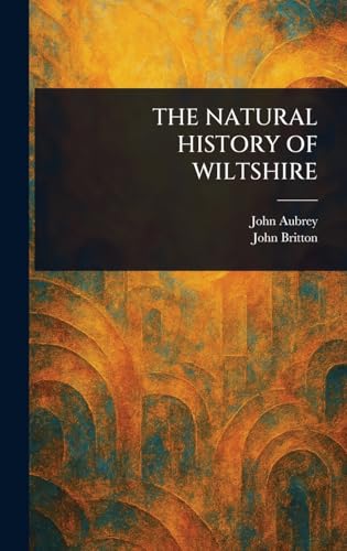 The Natural History of Wiltshire von Anson Street Press