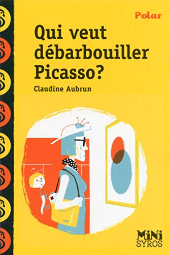 Qui veut debarbouiller Picasso? von SYROS JEUNESSE