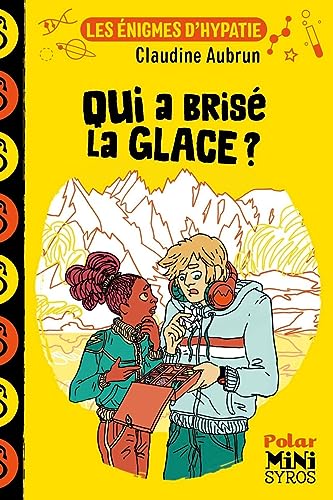 Les énigmes d'Hypatie : Qui a brisé la glace ? von SYROS