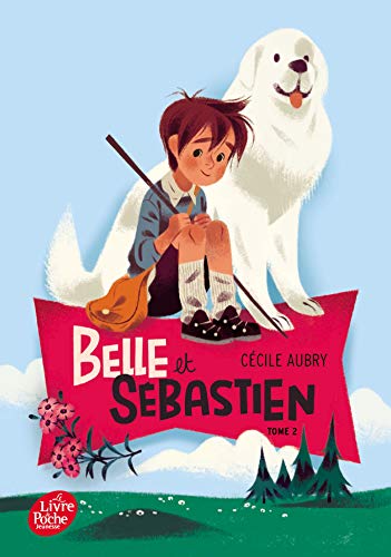 Belle et Sébastien - Tome 2 - Le document secret von LIVRE DE POCHE JEUNESSE