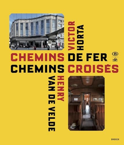 Victor Horta, Henry Van de Velde: chemins de fer, chemins croisés von Snoeck Publishers