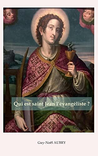Qui est saint Jean l'évangéliste von Books on Demand