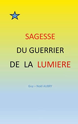 Sagesse du Guerrier de la Lumière von Books on Demand