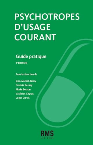 Psychotropes d'usage courant: Guide pratique von Rms
