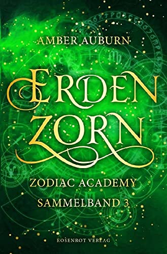 Erdenzorn - Zodiac Academy Sammelband 3 (Zodiac Academy Sammelbände, Band 3) von Rosenrot Verlag