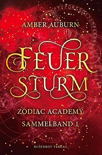 Feuersturm - Zodiac Academy Sammelband 1 (Zodiac Academy Sammelbände, Band 1) von Rosenrot Verlag