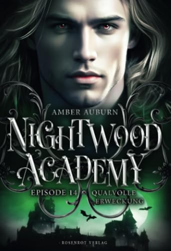 Nightwood Academy, Episode 14 - Qualvolle Erweckung: Romantasy-Serie