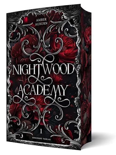 Nightwood Academy 1 - Dark Romantasy Serie: Sammelband mit Buchklappen und wunderschönem Farbschnitt (Nightwood Academy Sammelbände) von Rosenrot Verlag (Nova MD)