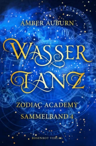 Wassertanz - Zodiac Academy Sammelband 4 (Zodiac Academy Sammelbände, Band 4) Wassertanz - Zodiac Academy Sammelband 4 (Zodiac Academy Sammelbände, Band 4)