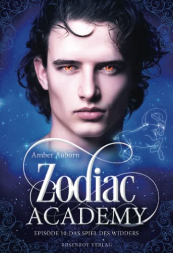 Zodiac Academy, Episode 10 - Das Spiel des Widders (Die Magie der Tierkreiszeichen, Band 10) von Rosenrot Verlag