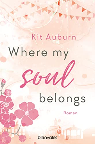 Where my soul belongs: Roman (Saint Mellows, Band 1) von Blanvalet