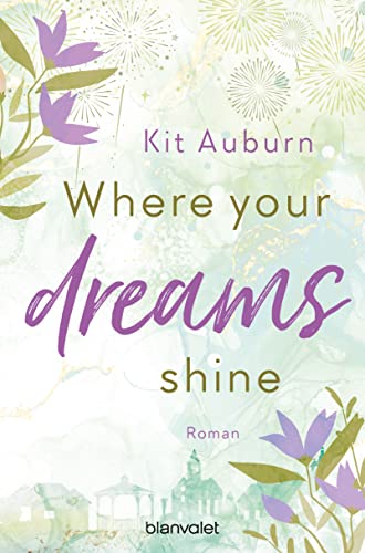 Where your dreams shine: Roman (Saint Mellows, Band 2)
