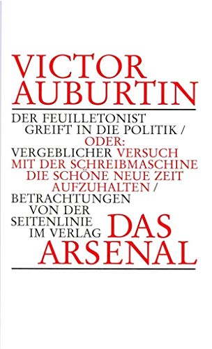 Der Feuilletonist greift in die Politik: Oder: Vergeblicher Versuch mit der Schreibmaschine die schöne neue Zeit aufzuhalten