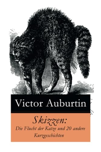 Skizzen: Die Flucht der Katze und 20 andere Kurzgeschichten