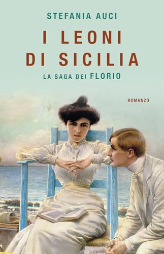 I Leoni di Sicilia. La saga dei Florio (Tea. Superpocket)