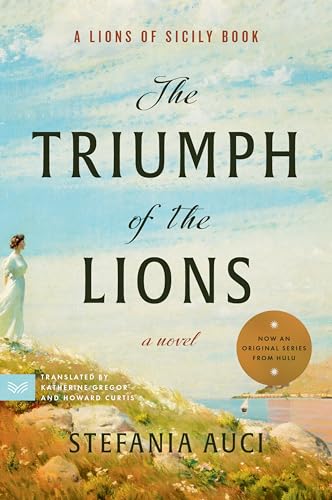The Triumph of the Lions: A Novel (A Lions of Sicily Book, 2, Band 2)