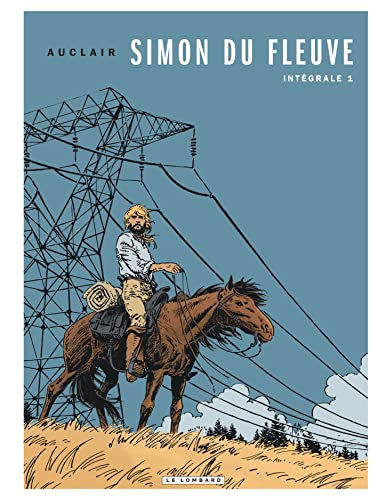 Intégrale Simon du Fleuve - Tome 1 - Intégrale Simon du Fleuve 1 von Le Lombard