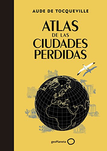 Atlas de las ciudades perdidas von Editorial Planeta, S.A.