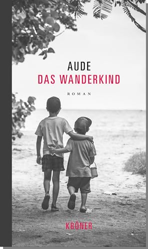 Das Wanderkind: Roman von Kroener Alfred GmbH + Co.