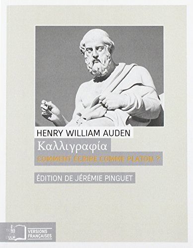 Comment écrire comme Platon?: Comment écrire comme Platon ? Phraséologie grecque d'après les textes de Thucydide, Xénophon, Platon et Démosthène von ULM