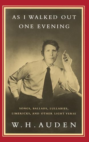 As I Walked Out One Evening: Songs, Ballads, Lullabies, Limericks, and Other Light Verse (Vintage International) von Vintage