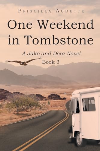 One Weekend in Tombstone: A Jake and Dora Novel von Page Publishing Inc