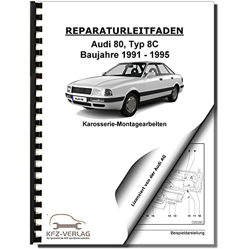 Audi 80 Typ 8C 1991-1995 Karosserie Montagearbeiten Reparaturanleitung