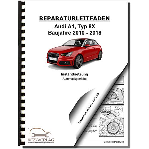 Audi A1 8X (10-18) Instandsetzung Automatikgetriebe 0AM 0CW Reparaturanleitung