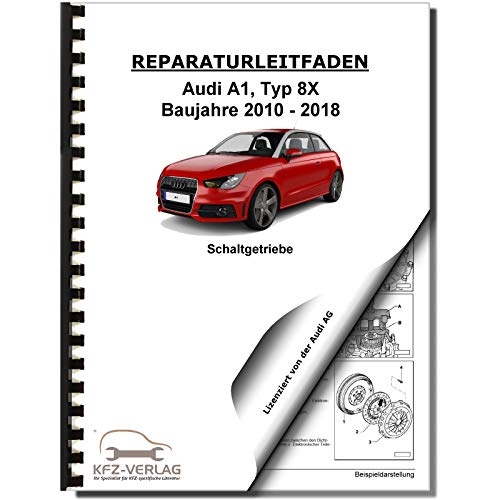 Audi A1 Typ 8X (10-18) 6 Gang Schaltgetriebe 0A8 FWD Kupplung Reparaturanleitung