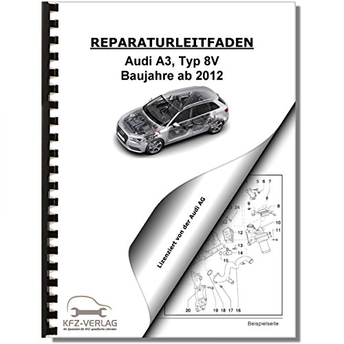 Audi A3, Typ 8V (12>) Fahrwerk, Achsen, Lenkung - Reparaturanleitung von KFZ-VERLAG