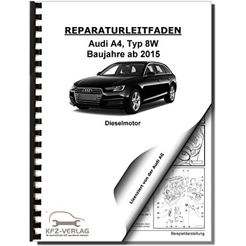 Audi A4 Typ 8W 2015 6-Zyl 3,0l Dieselmotor TDI 4V Reparaturanleitung