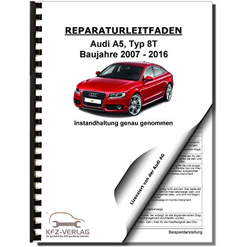 Audi A5 Typ 8T 2007-2016 Instandhaltung Inspektion Wartung Reparaturanleitung