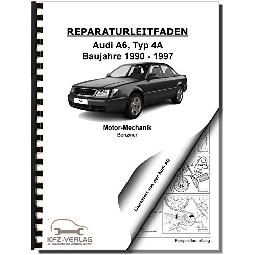 Audi A6 Typ 4A 1990-1997 5 Zyl. 2,3l Benzinmotor 133 PS Reparaturanleitung