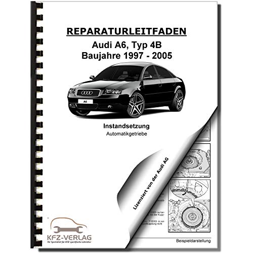 Audi A6 Typ 4B (97-05) Instandsetzung Multitronic 01J und 0AN Reparaturanleitung