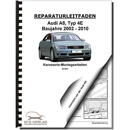 Audi A8 Typ 4E 2002-2010 Karosserie Montagearbeiten Innen Reparaturanleitung