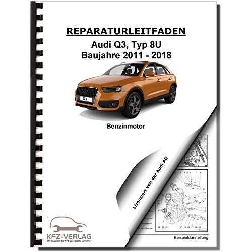 Audi Q3 Typ 8U (11-18) 4-Zyl. 2,0l Benzinmotor TFSI 125-211 PS Reparaturanleitung