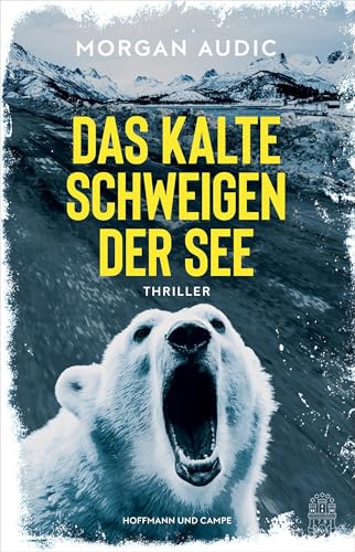Das kalte Schweigen der See: Thriller | »Gigantisches Suchtpotenzial!« Radio France Das kalte Schweigen der See: Thriller | »Gigantisches Suchtpotenzial!« Radio France