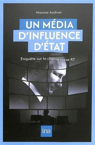 Un média d'influence d'État: Le cas Russia Today von INA