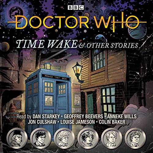 Doctor Who: Time Wake & Other Stories: Doctor Who Audio Annual von BBC Physical Audio